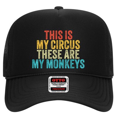 This Is My Circus These Are My Monkeys Circus Staff Party Trucker Hat