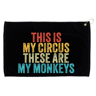 This Is My Circus These Are My Monkeys Circus Staff Party Grommeted Golf Towel