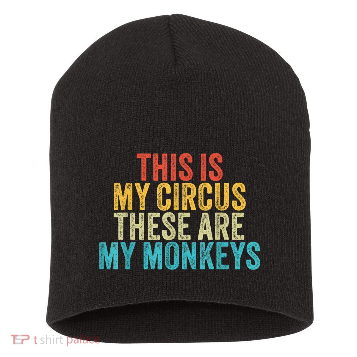 This Is My Circus These Are My Monkeys Circus Staff Party Short Acrylic Beanie