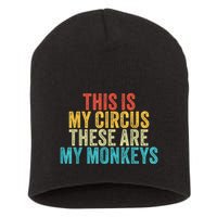 This Is My Circus These Are My Monkeys Circus Staff Party Short Acrylic Beanie