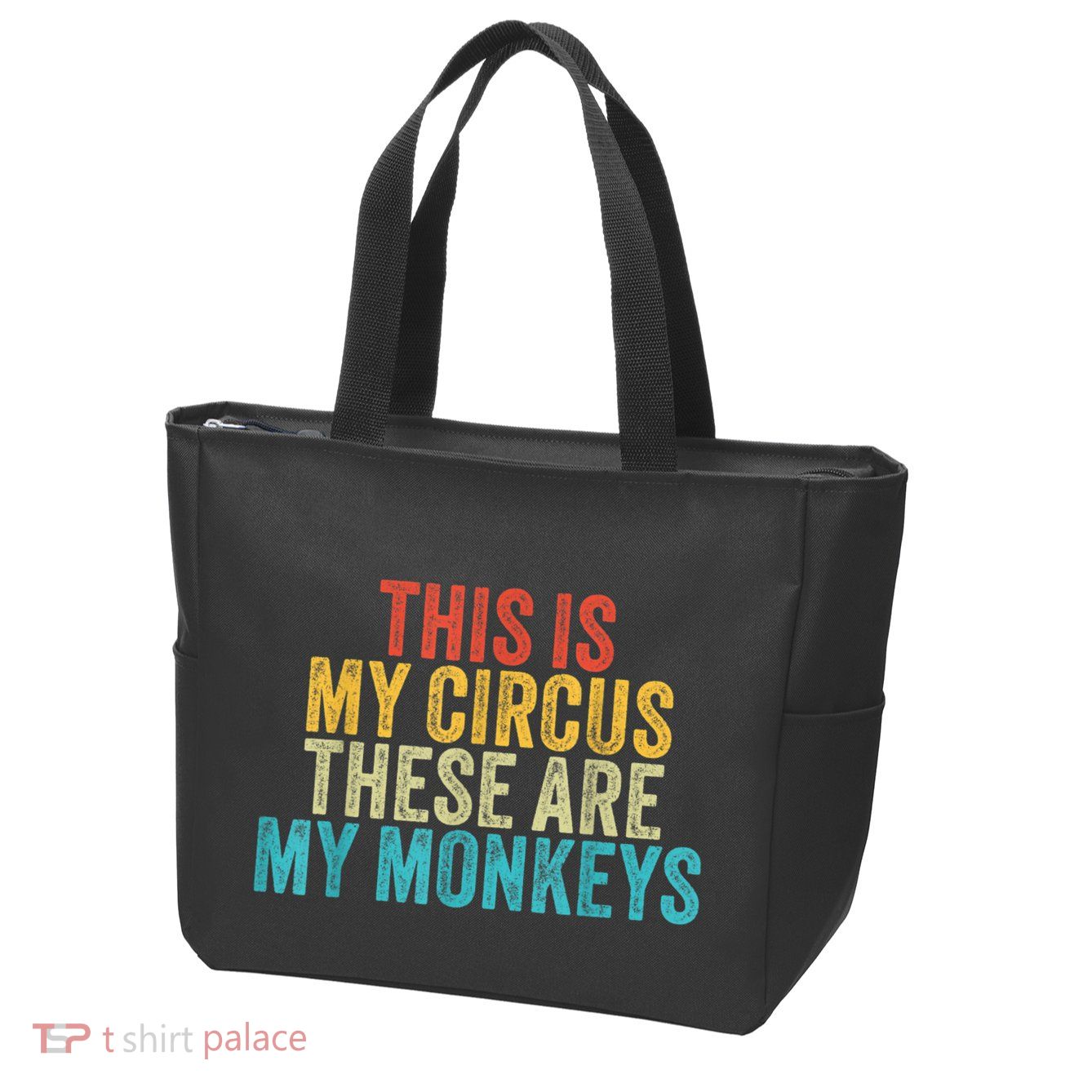This Is My Circus These Are My Monkeys Circus Staff Party Zip Tote Bag