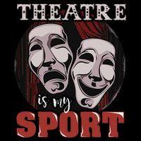 Theatre Is My Sport Musical Actor Gift Bucket Hat