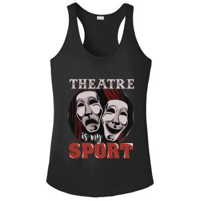Theatre Is My Sport Musical Actor Gift Ladies PosiCharge Competitor Racerback Tank