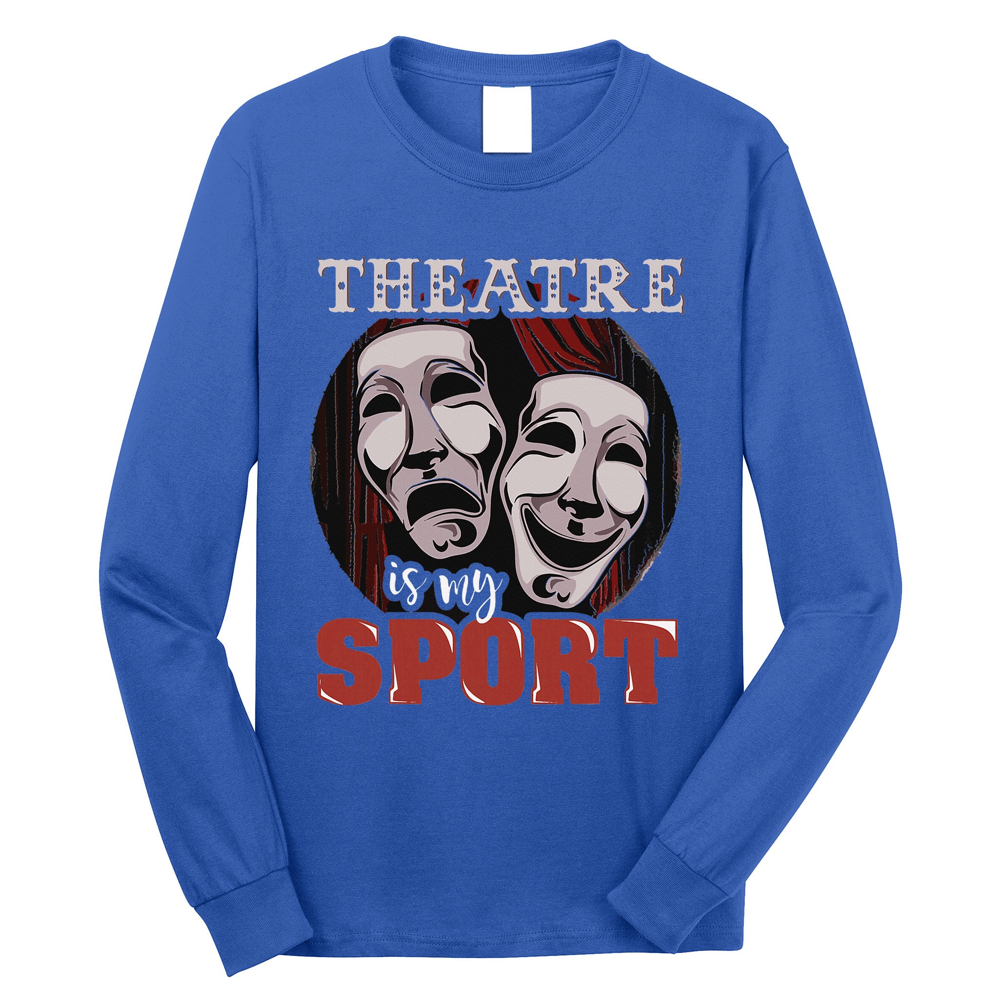 Theatre Is My Sport Musical Actor Gift Long Sleeve Shirt