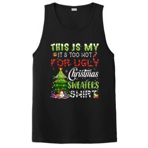 This Is My ItS Too Hot For Ugly Christmas Sweaters PosiCharge Competitor Tank