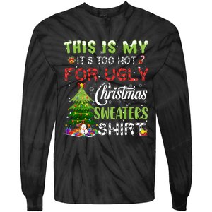 This Is My ItS Too Hot For Ugly Christmas Sweaters Tie-Dye Long Sleeve Shirt