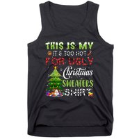 This Is My ItS Too Hot For Ugly Christmas Sweaters Tank Top