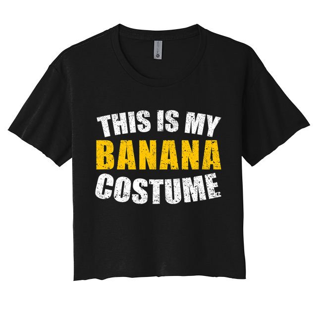 This Is My BANANA Costume Lazy Creepy Halloween Costume Women's Crop Top Tee