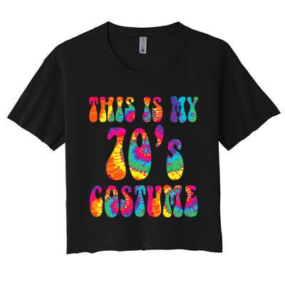 This Is My 70s Costume Funny Groovy Tie Dye Halloween Women's Crop Top Tee