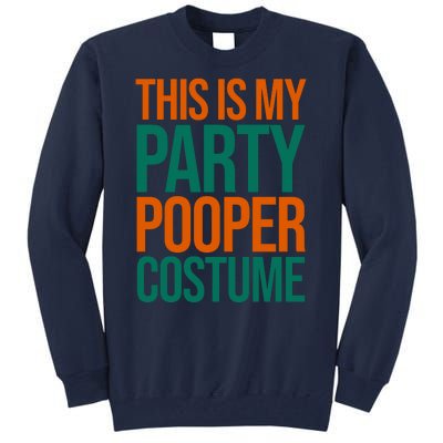 This Is My Party Pooper Costume Tall Sweatshirt