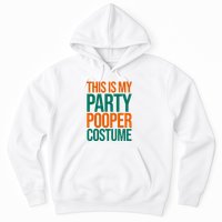 This Is My Party Pooper Costume Hoodie
