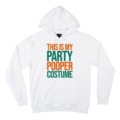 This Is My Party Pooper Costume Hoodie