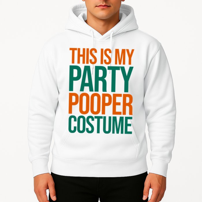 This Is My Party Pooper Costume Hoodie