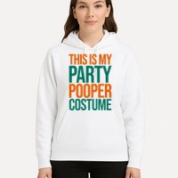 This Is My Party Pooper Costume Hoodie