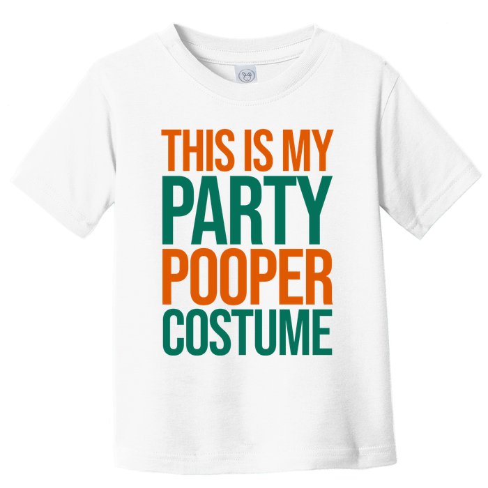 This Is My Party Pooper Costume Toddler T-Shirt