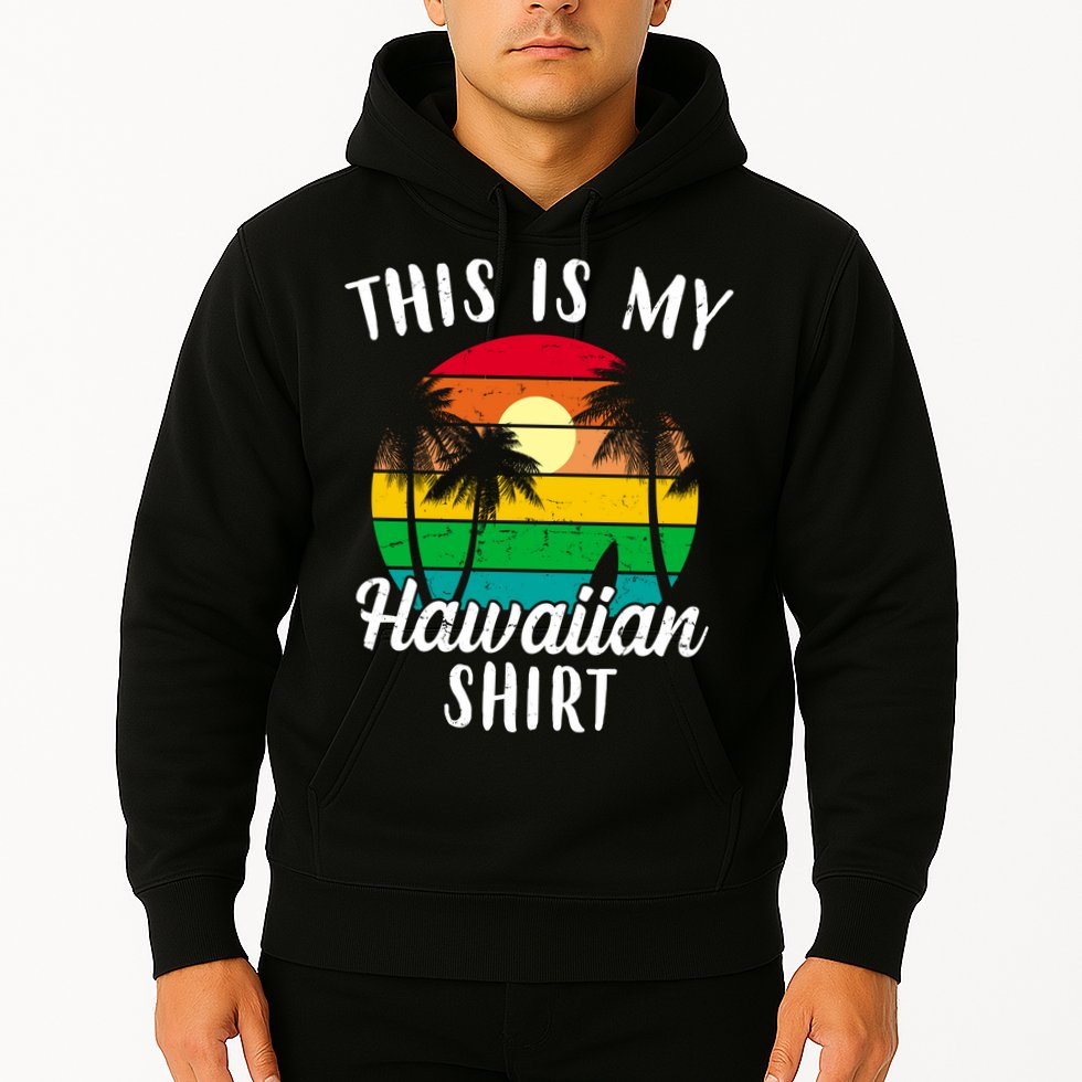 This Is My Hawaiian Shirt Hoodie