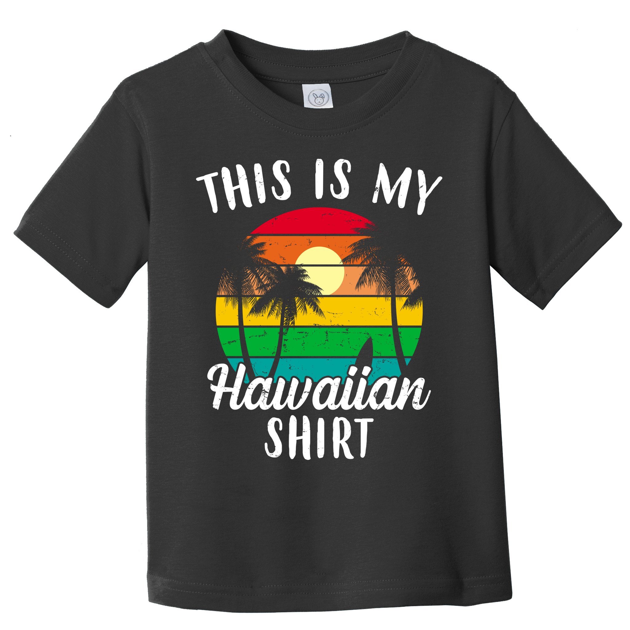 This Is My Hawaiian Shirt Toddler T-Shirt