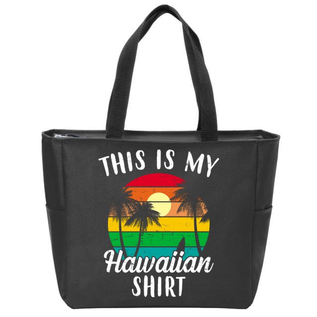 This Is My Hawaiian Shirt Zip Tote Bag