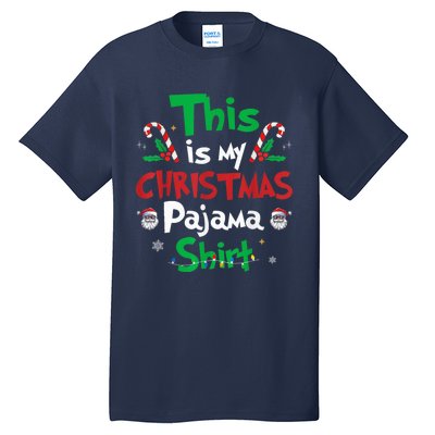 This Is My Christmas Pajama Funny Christmas Matching Pajamas Tall T-Shirt