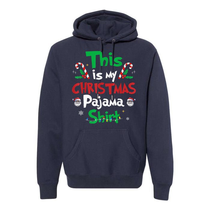 This Is My Christmas Pajama Funny Christmas Matching Pajamas Premium Hoodie