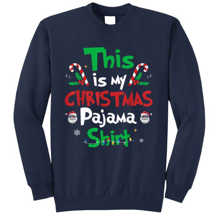 This Is My Christmas Pajama Funny Christmas Matching Pajamas Tall Sweatshirt