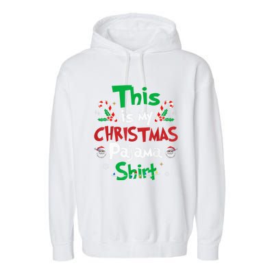 This Is My Christmas Pajama Funny Christmas Matching Pajamas Garment-Dyed Fleece Hoodie