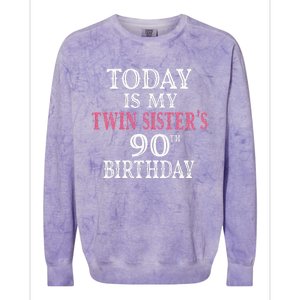 Today Is My Twin SisterS 90th Birthday Party 90 Years Old Colorblast Crewneck Sweatshirt