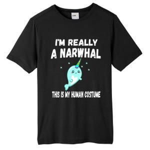 This Is My Human Costume Cute Gift I'm Really A Narwhal Funny Gift Tall Fusion ChromaSoft Performance T-Shirt