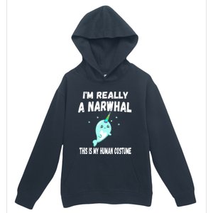 This Is My Human Costume Cute Gift I'm Really A Narwhal Funny Gift Urban Pullover Hoodie