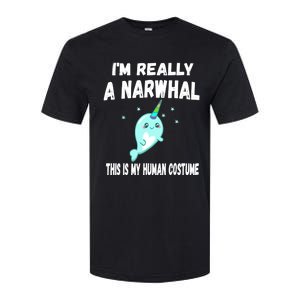 This Is My Human Costume Cute Gift I'm Really A Narwhal Funny Gift Softstyle CVC T-Shirt