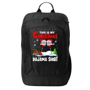 This Is My Christmas Pajama Gift Xmas Santa Wine Er Cute Gift City Backpack