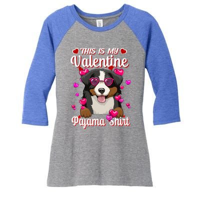 This Is My Valentine Pajama Gift Bernese Mountain Lovers Gift Women's Tri-Blend 3/4-Sleeve Raglan Shirt