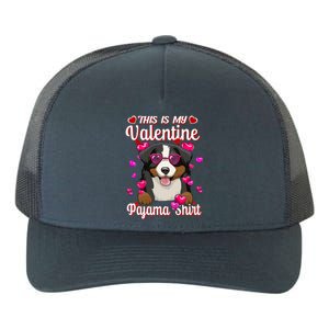 This Is My Valentine Pajama Gift Bernese Mountain Lovers Gift Yupoong Adult 5-Panel Trucker Hat