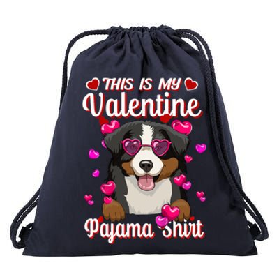 This Is My Valentine Pajama Gift Bernese Mountain Lovers Gift Drawstring Bag