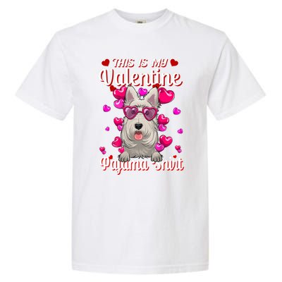 This Is My Valentine Pajama Gift Scottish Terrier Lovers Gift Garment-Dyed Heavyweight T-Shirt