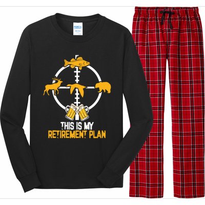 This Is My Retiret Plan Hunting Fishing Ing Beer Gift Long Sleeve Pajama Set