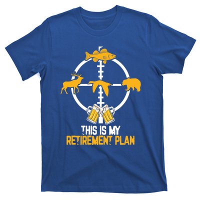 This Is My Retiret Plan Hunting Fishing Ing Beer Gift T-Shirt