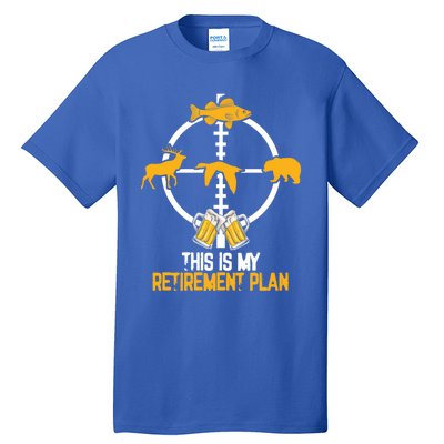 This Is My Retiret Plan Hunting Fishing Ing Beer Gift Tall T-Shirt