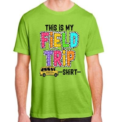 This Is My Fieldtrip Field Day Teachers Students School Bus Adult ChromaSoft Performance T-Shirt