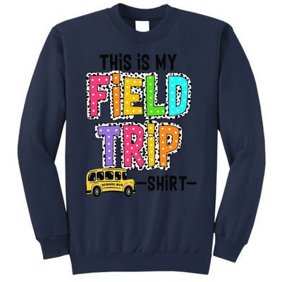 This Is My Fieldtrip Field Day Teachers Students School Bus Sweatshirt