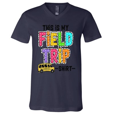 This Is My Fieldtrip Field Day Teachers Students School Bus V-Neck T-Shirt