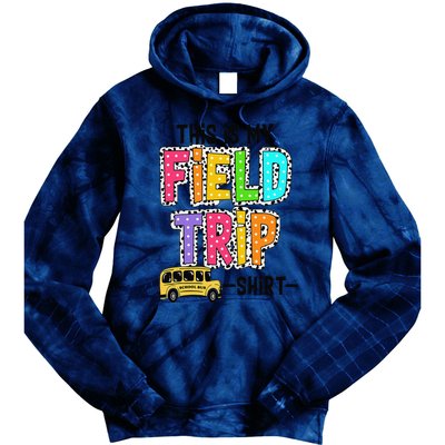 This Is My Fieldtrip Field Day Teachers Students School Bus Tie Dye Hoodie