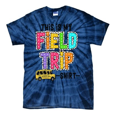 This Is My Fieldtrip Field Day Teachers Students School Bus Tie-Dye T-Shirt