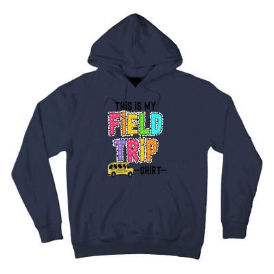 This Is My Fieldtrip Field Day Teachers Students School Bus Tall Hoodie