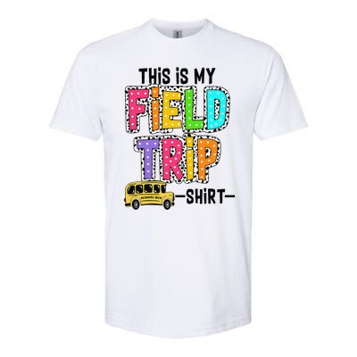 This Is My Fieldtrip Field Day Teachers Students School Bus Softstyle CVC T-Shirt