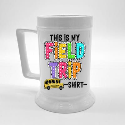 This Is My Fieldtrip Field Day Teachers Students School Bus Beer Stein