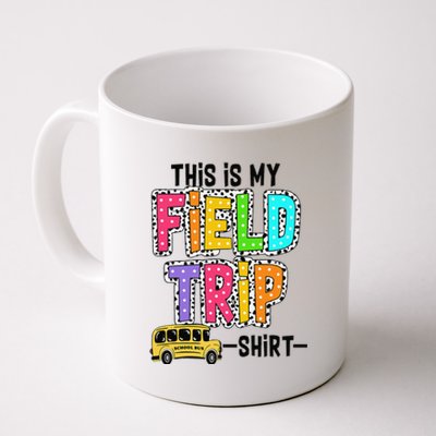 This Is My Fieldtrip Field Day Teachers Students School Bus Coffee Mug