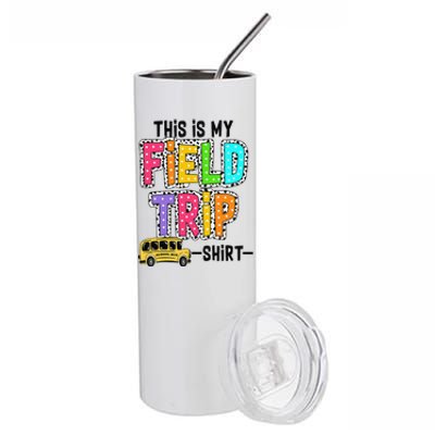 This Is My Fieldtrip Field Day Teachers Students School Bus Stainless Steel Tumbler