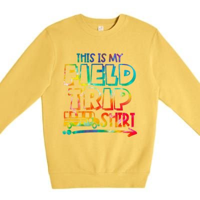 This Is My Field Trip Teachers Field Trip Day School Premium Crewneck Sweatshirt