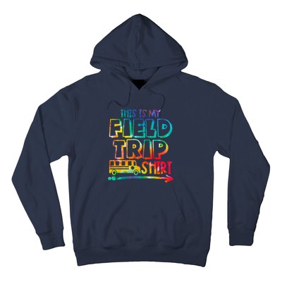 This Is My Field Trip Teachers Field Trip Day School Hoodie